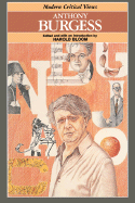 Anthony Burgess - Golding, William, Sir, and Bloom, Harold (Editor)