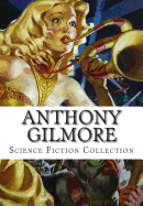 Anthony Gilmore, Science Fiction Collection
