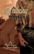 Anthony: Reprobate: An Eight Thrones Novel