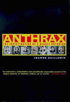 Anthrax: The Investigation of a Deadly Outbreak - Guillemin, Jeanne, Professor