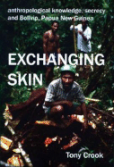 Anthropological Knowledge, Secrecy and Bolivip, Papua New Guinea: Exchanging Skin