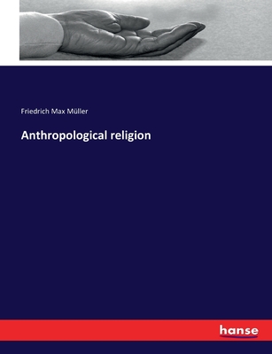 Anthropological religion - Mller, Friedrich Max