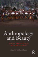 Anthropology and Beauty: From Aesthetics to Creativity