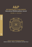 Anthropology and Philosophy. Volume 11, 201-2016: Anthropology and Philosophy, International Multidisciplinary Journal