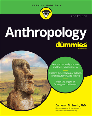 Anthropology for Dummies - Smith, Cameron M