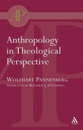 Anthropology in Theological Perspective