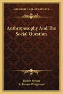 Anthroposophy And The Social Question