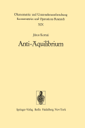 Anti-quilibrium: ber Die Theorien Der Wirtschaftssysteme Und Die Damit Verbundenen Forschungsaufgaben