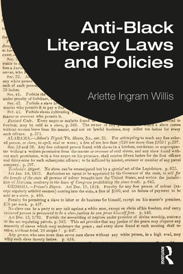 Anti-Black Literacy Laws and Policies - Willis, Arlette Ingram