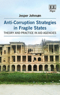 Anti-Corruption Strategies in Fragile States: Theory and Practice in Aid Agencies