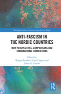 Anti-fascism in the Nordic Countries: New Perspectives, Comparisons and Transnational Connections