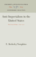 Anti-Imperialism in the United States: The Great Debate, 1890-1920