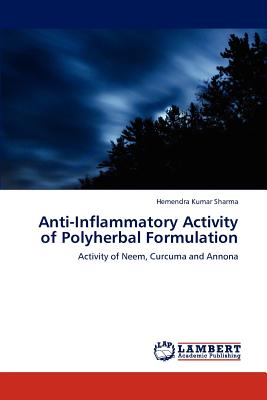 Anti-Inflammatory Activity of Polyherbal Formulation - Sharma, Hemendra Kumar