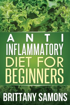 Anti-Inflammatory Diet for Beginners - Samons Brittany