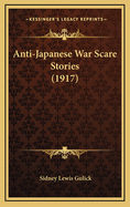 Anti-Japanese War Scare Stories (1917)