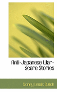 Anti-Japanese War-Scare Stories