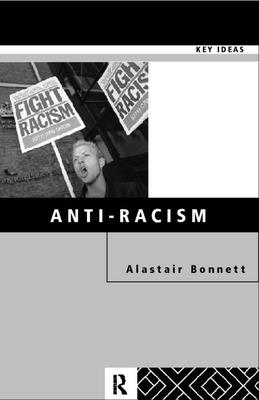 Anti-Racism - Bonnett, Alastair, Dr.