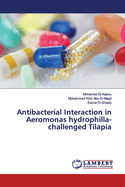 Antibacterial Interaction in Aeromonas hydrophilla-challenged Tilapia