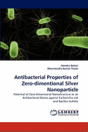 Antibacterial Properties of Zero-Dimentional Silver Nanoparticle