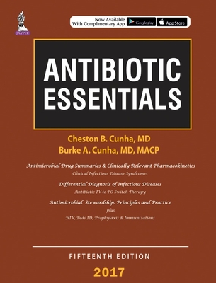 Antibiotic Essentials 2017 - Cunha, Cheston B, and Cunha, Burke A