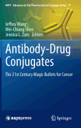 Antibody-Drug Conjugates: The 21st Century Magic Bullets for Cancer