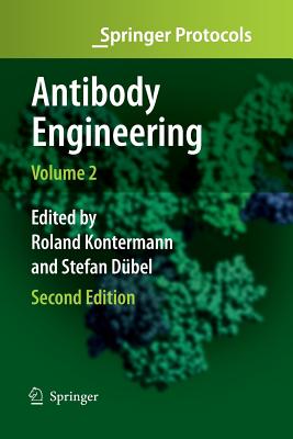 Antibody Engineering Volume 2 - Kontermann, Roland E (Editor), and Dbel, Stefan (Editor)