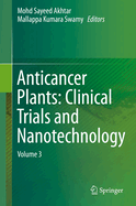 Anticancer Plants: Clinical Trials and Nanotechnology: Volume 3