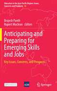 Anticipating and Preparing for Emerging Skills and Jobs: Key Issues, Concerns, and Prospects