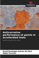 Anticorrosive performance of paints in accelerated tests