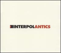 Antics [Bonus CD] - Interpol