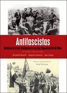Antifascistas: British & Irish Volunteers in the Spanish Civil War