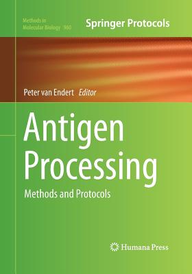 Antigen Processing: Methods and Protocols - Van Endert, Peter (Editor)