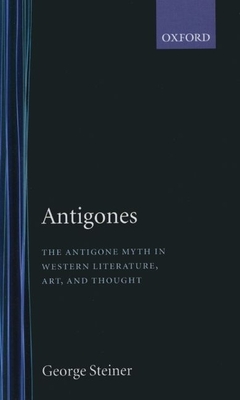 Antigones - Steiner, George, Mr.