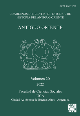 Antiguo Oriente: Vol. 20 2022 - Della Casa, Romina (Editor), and Cano Moreno, Jorge (Editor)