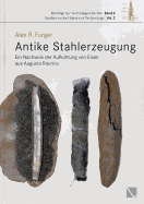 Antike Stahlerzeugung: Ein Nachweis Der Aufkohlung Von Eisen Aus Augusta Raurica