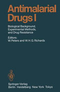 Antimalarial Drugs I: Biological Background, Experimental Methods, and Drug Resistance