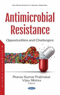 Antimicrobial Resistance: Opportunities and Challenges