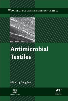 Antimicrobial Textiles - Sun, Gang (Editor)