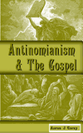 Antinomianism and the Gospel
