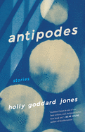 Antipodes: Stories