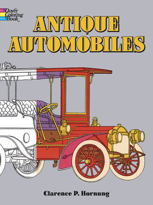 Antique Automobiles Coloring Book - Hornung, Clarence