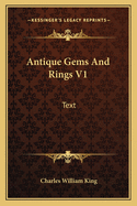 Antique Gems And Rings V1: Text