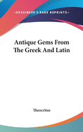 Antique Gems From The Greek And Latin