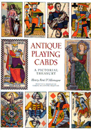 Antique Playing Cards: A Pictorial History