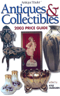 Antique Trader Antiques & Collectibles - Husfloen, Kyle (Editor)