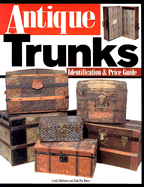 Antique Trunks - Morse, Pat, and Edelstein, Linda, and Morse, Paul Pat