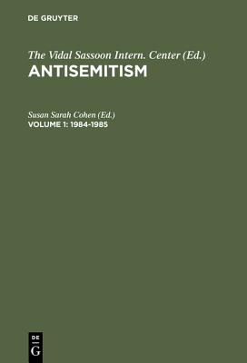 Antisemitism, Volume 1, Antisemitism (1984-1985) - The Vidal Sassoon Intern Center (Editor)