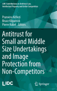 Antitrust for Small and Middle Size Undertakings and Image Protection from Non-Competitors