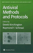 Antiviral Methods and Protocols - Kinchington, Derek (Editor), and Schinazi, Raymond F (Editor)