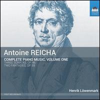 Antoine Reicha: Complete Piano Music, Vol. 1 - Three Sonatas, Op. 46; Two Fantasias, Op. 59 - Henrik Lwenmark (piano)